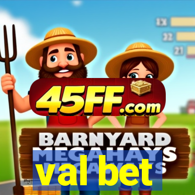 val bet